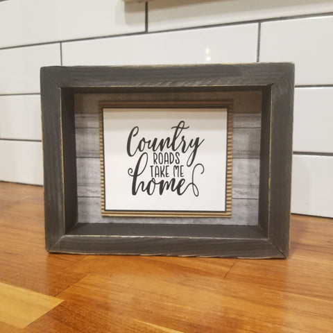 Country Roads Take Me Home | Wood Sign